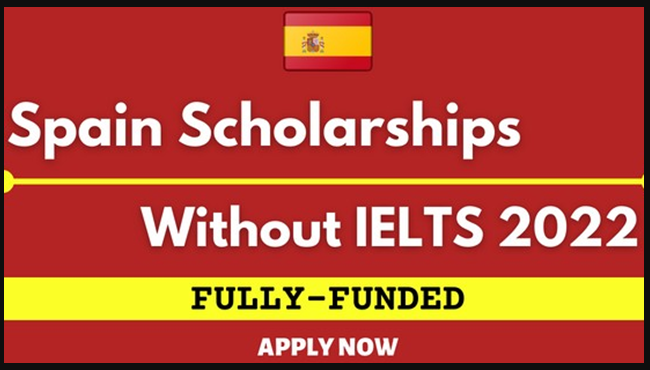 Top Scholarships in Spain without IELTS 2022/2023